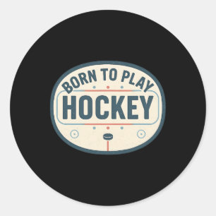 Born To Play Hockey Retro Ice Rink Player Fan Classic Round Sticker