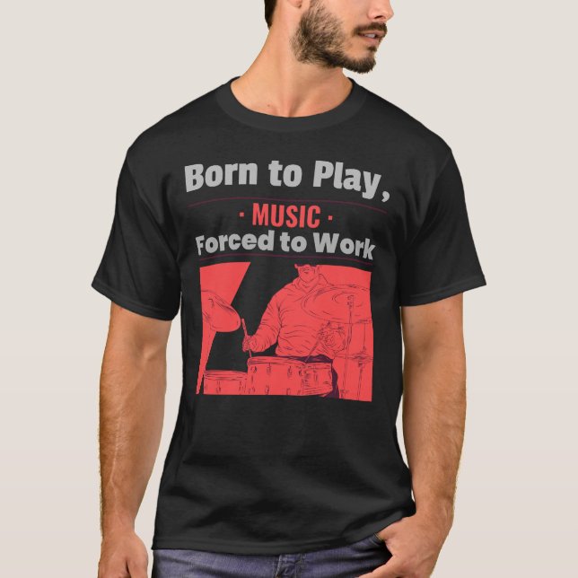 Born To Play Music T-Shirt (Front)