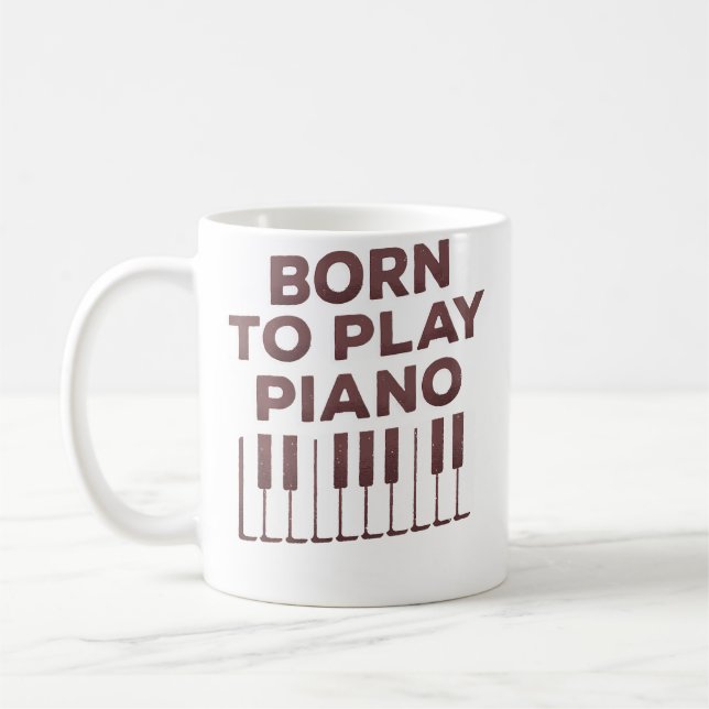 Born To Play Piano - Piano Lover Coffee Mug (Left)