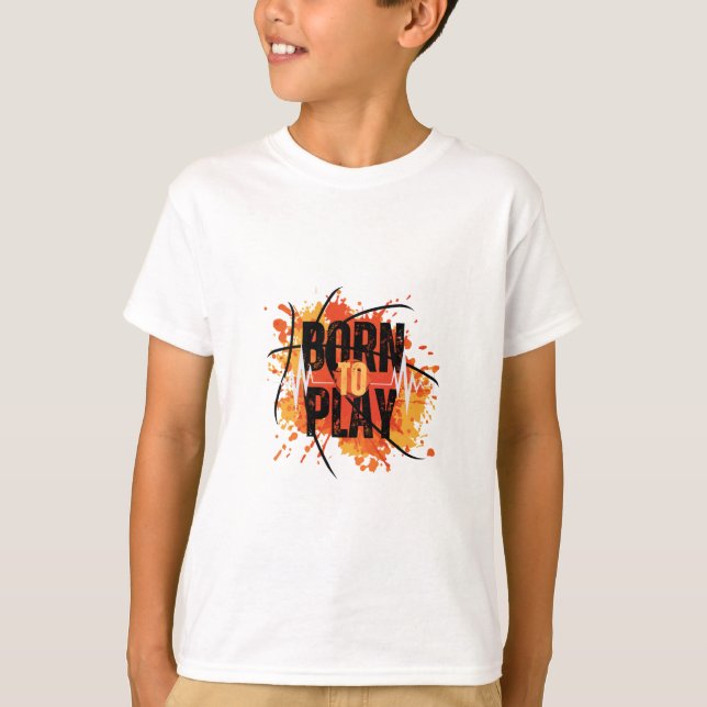 Born to Play T-Shirt for Boys (Front)