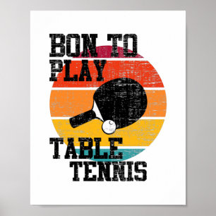 Born To Play Table Tennis Poster