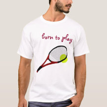 Born to play, Tennis Ball and Racquet, Trendy Chic