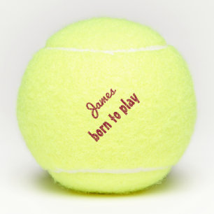 Born to Play Tennis Ball (Penn) Quote Personalise