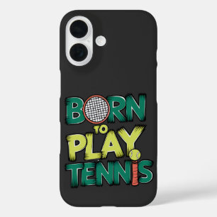 Born to Play Tennis iPhone 16 Case