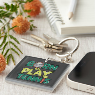 Born to Play Tennis Key Ring