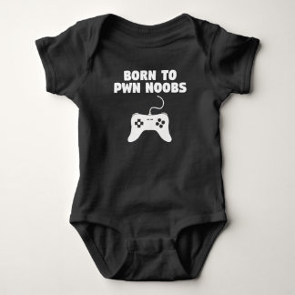 Born To Pwn Noobs Video Games Baby Bodysuit
