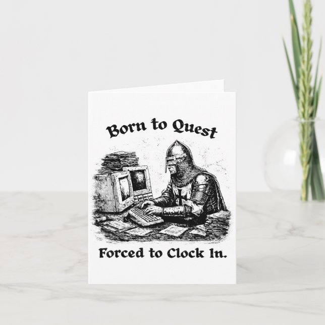 Born To Quest Forced To Clock In Office Worker Fun Card (Front)