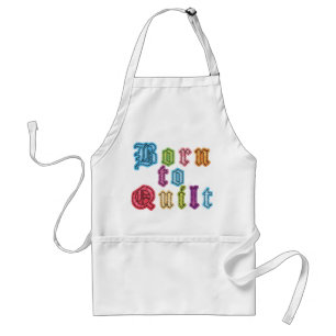 Born To Quilt Standard Apron