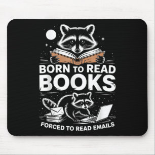 Born To Read Books Forced To Read Emails Bookish R Mouse Mat