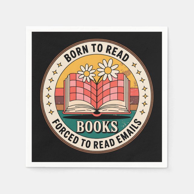 Born To Read Books Forced To Read Emails Napkin (Front)