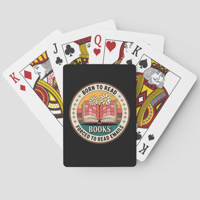 Born To Read Books Forced To Read Emails Playing Cards (Back)