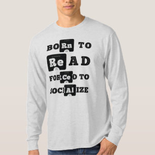 Born To Read Forced To Socialise Long sleeve T-Shirt