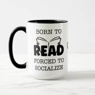 Born to Read Forced to Socialise Mug