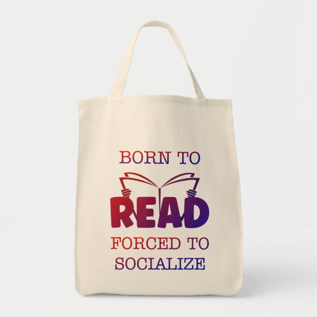 Born to Read Forced to Socialise Tote Bag (Front)