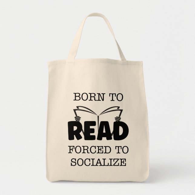 Born to Read Forced to Socialise Tote Bag (Front)