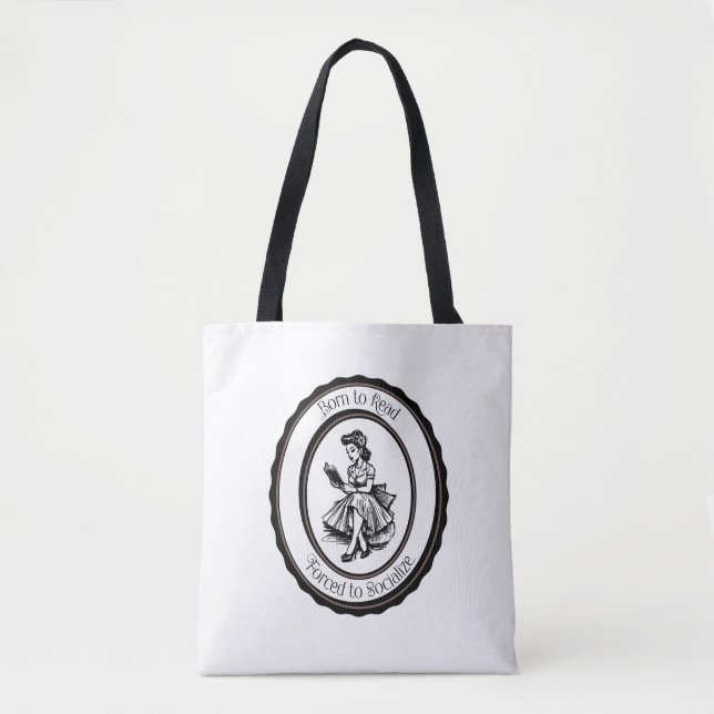 Born to Read, Forced to Socialize Tote Bag (Front)
