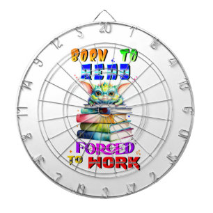 Born To Read Forced To Work Dartboard