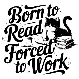 Born to Read Forced to Work Hoodie