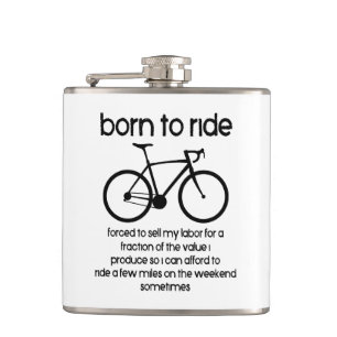 Born To Ride A Bike Forced To Work Hip Flask