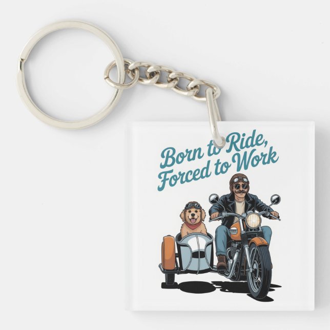 "Born to Ride, Forced to Work" Motorcycle Cartoon Key Ring (Front)