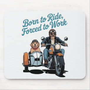 "Born to Ride, Forced to Work" Motorcycle Cartoon Mouse Mat