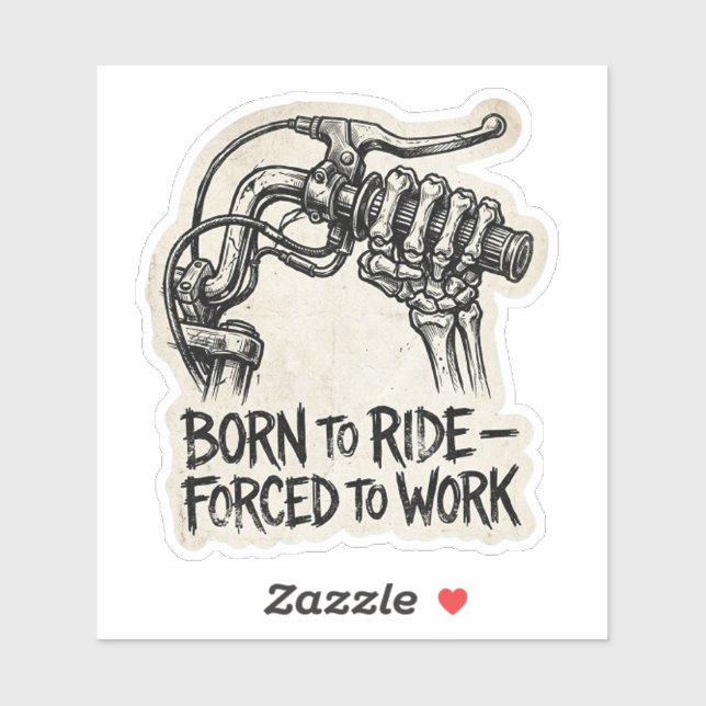 Born to Ride Forced to Work Skeleton Decal (Sheet)