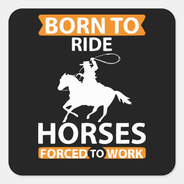 Born to Ride Horses Square Sticker (Front)