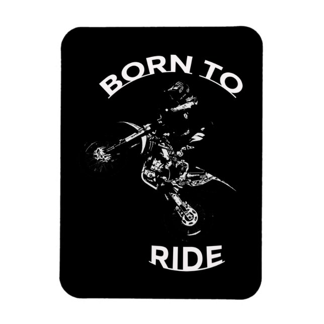 Born to Ride - Motocross Rider   Magnet (Vertical)
