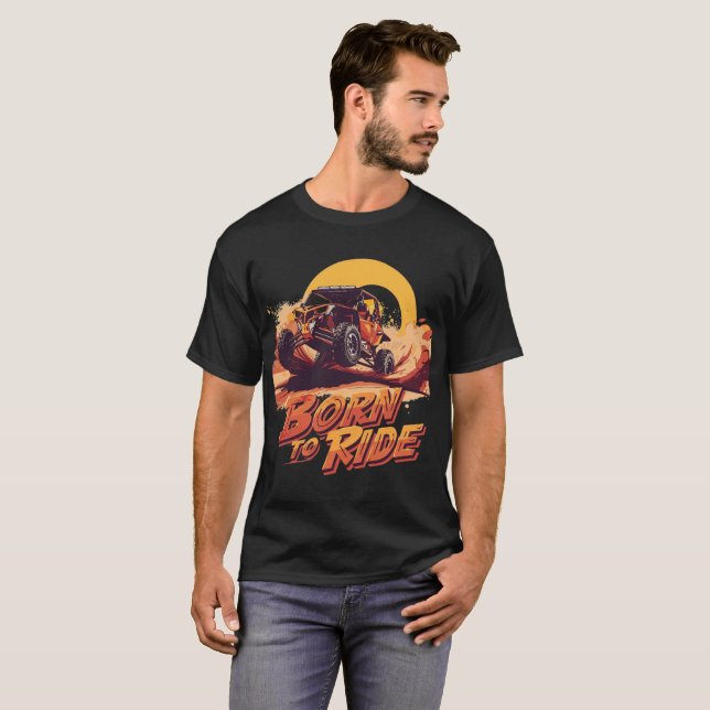 Born to Ride | Off-Road Adventure & Desert Buggy T-Shirt (Front Full)