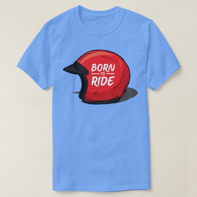 Born To Ride  T-Shirt (Design Front)