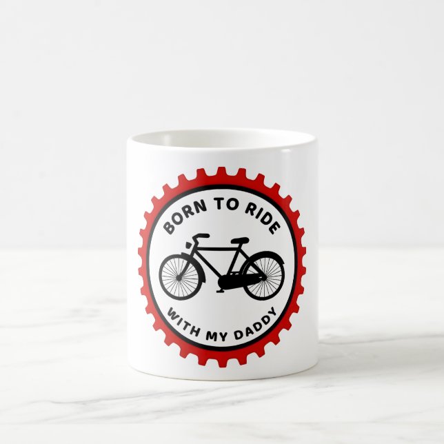 Born To Ride With Daddy Family Adventure Keepsake  Coffee Mug (Center)