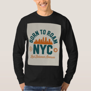 Born to Roam NYC T-Shirt