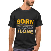 Born to Roam Solo Travel T-Shirt