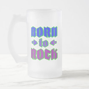 Born to rock, rock music frosted glass beer mug