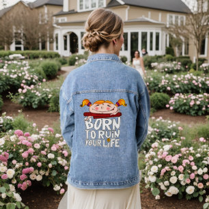 Born to ruin your life denim jacket