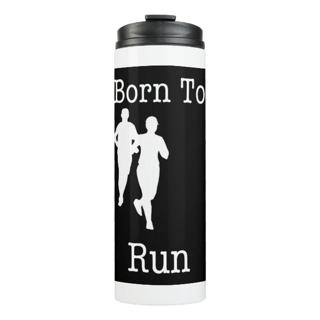 Born to Run Thermal Tumbler (Front)