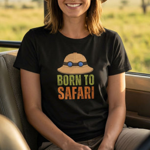 Born to Safari Adventure Travel Wildlife Shirt