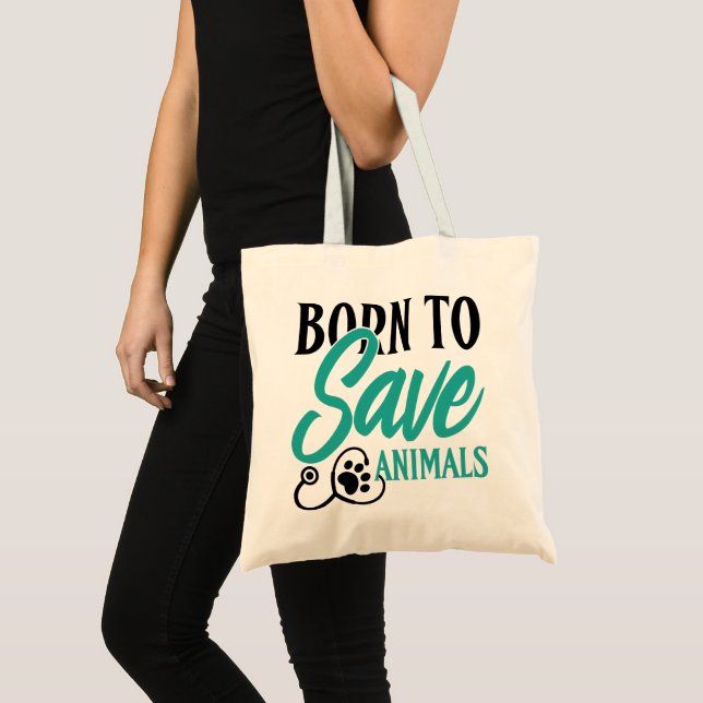 "Born To Save Animals" Vet and Rescue Pride Tote Bag (Front (Product))