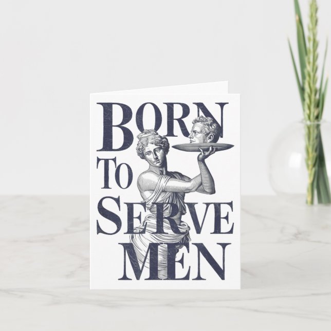 Born To Serve Men Funny Boss Girl Motivational Art Card (Front)