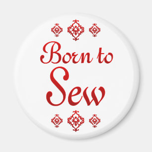 BORN TO SEW MAGNET