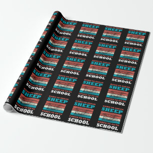 Born To Shear Sheep Forced To Go To School Goat Wrapping Paper