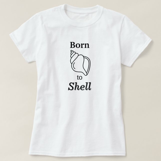 Born to Shell – Women’s Shelling T-Shirt (Design Front)