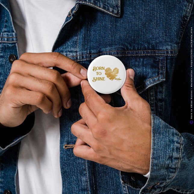 Born to Shine Button by Poet Adiela Akoo (Born to Shine Button designd by Poet Adiela Akoo. Shop my store for more fab finds & gr8t gift ideas)