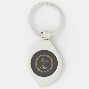 born to shine key ring