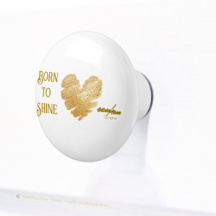 Born to Shine Knob