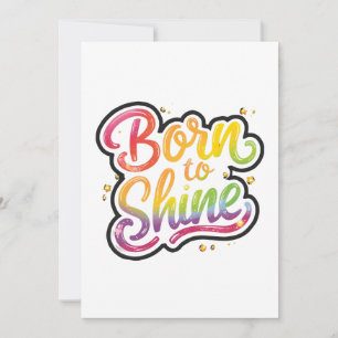 Born to Shine Pride LGBTQ Rainbow Quote Art Invitation