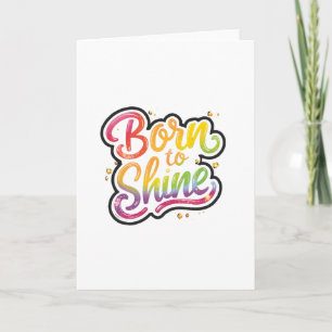 Born to Shine Pride   LGBTQ Rainbow Quote Art  Note Card