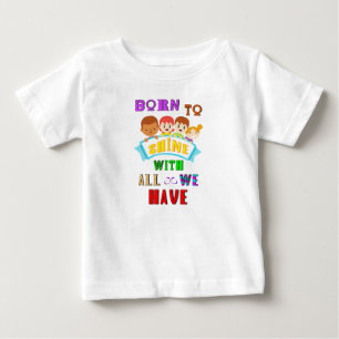 Born To Shine With All We Have 2 Spectrum Autism Baby T-Shirt