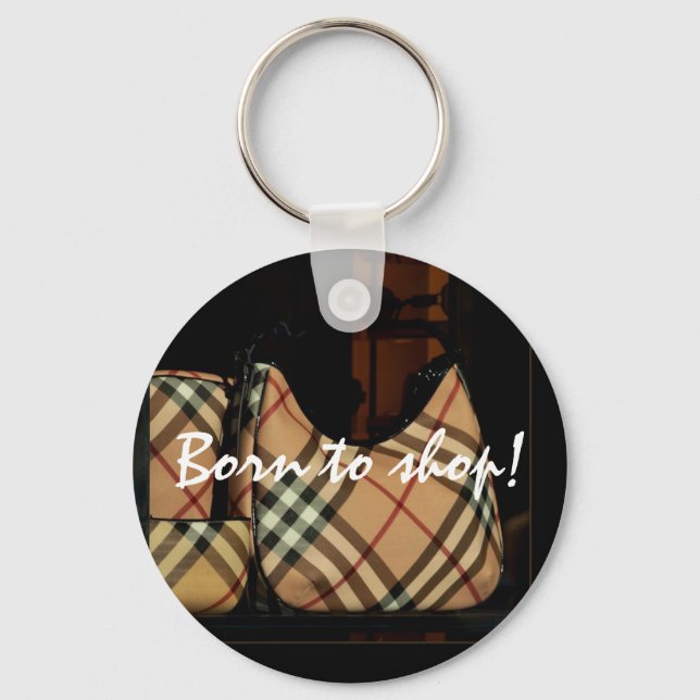 Born to shop! key ring (Front)