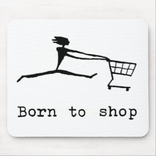 Born to shop mouse mat